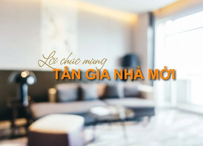 Tổng hợp những lời chúc mừng tân gia hay và ý nghĩa nhất