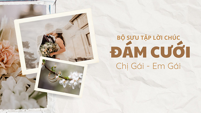 lời chúc đám cưới em gái, chị gái hay và ý nghĩa