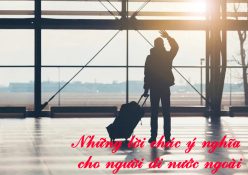 những lời chúc ý nghĩa cho người đi nước ngoài